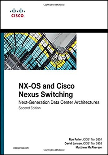 NX-OS and Cisco Nexus Switching: Next-Generation Data Center Architectures