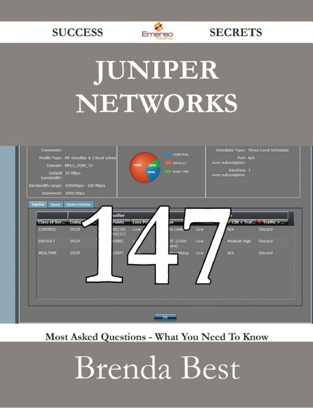Juniper Networks 147 Success Secrets - 147 Most Asked Questions on Juniper Networks - What You Need to Know