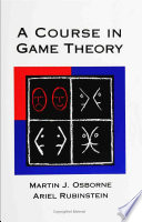 A Course in Game Theory