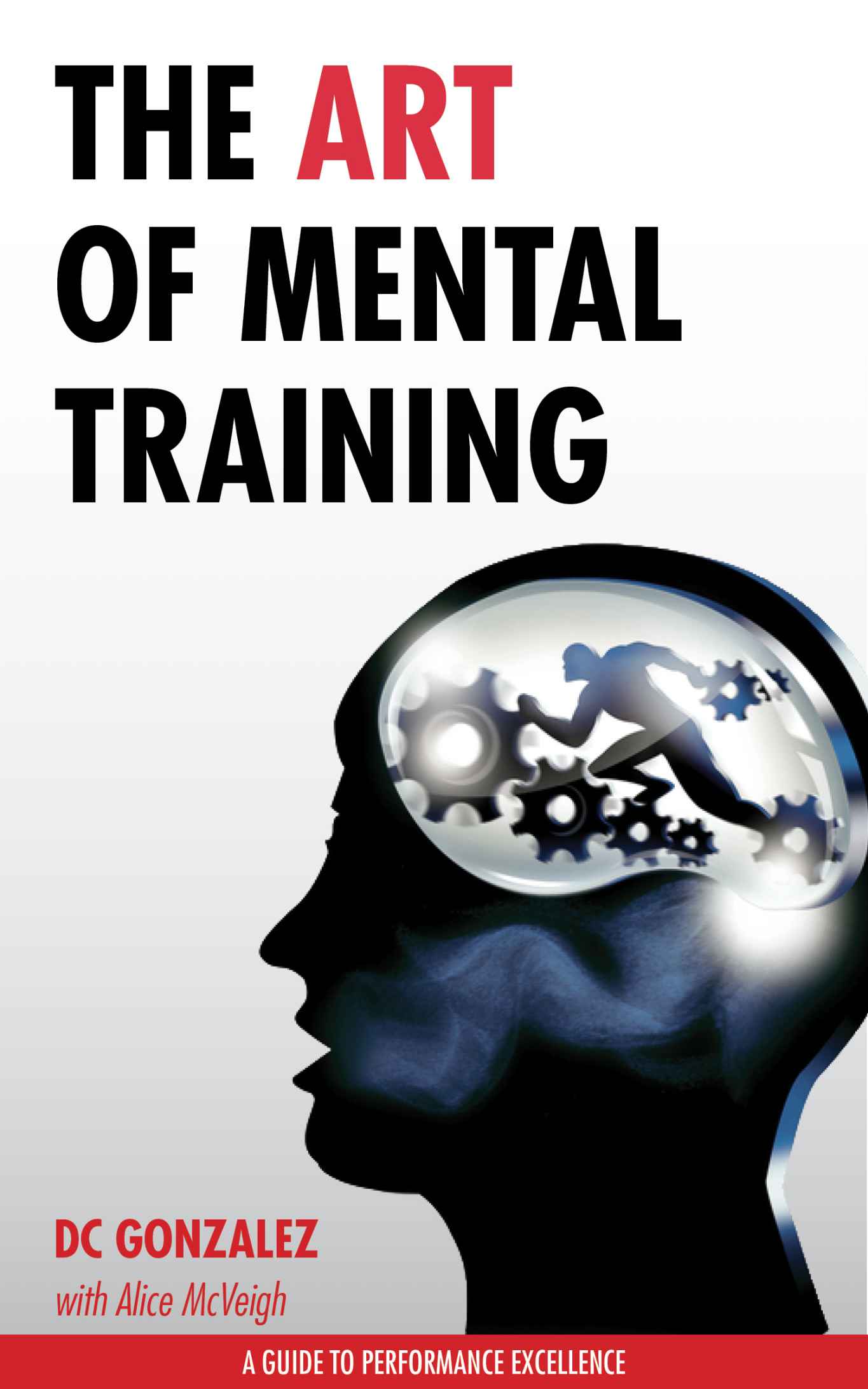 The Art of Mental Training - A Guide to Performance Excellence