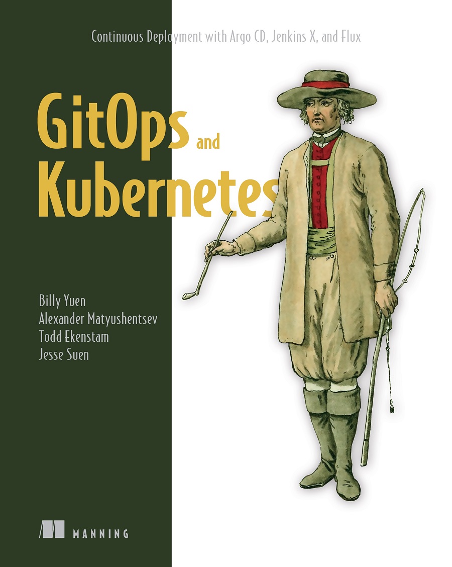 GitOps and Kubernetes: Continuous Deployment with Argo CD, Jenkins X, and Flux